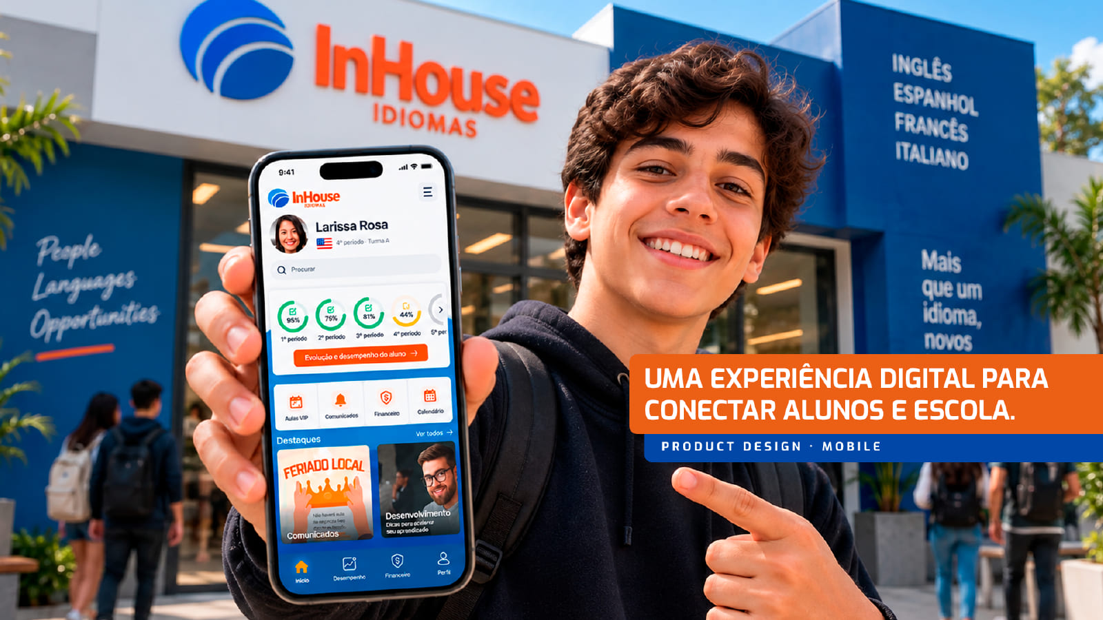 Capa do case: estudante sorrindo em frente à escola InHouse Idiomas e mostrando o app no celular, com a frase Uma experiência digital para conectar alunos e escola